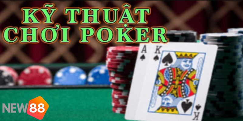 Mẹo chơi Poker luôn thắng lớn