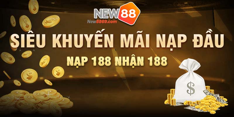 khuyến mãi nạp nổ hũ bắn cá new88 nạp 188